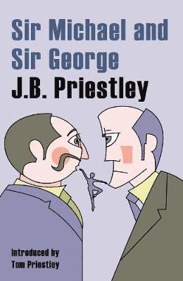 JB Priestley, Jb Priestley - Sir Michael and Sir George, Häftad