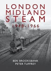 bokomslag London Midland Steam 1948 to 1966