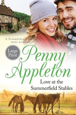 Penny Appleton - Love At The Summerfield Stables Large Print Edition, Häftad