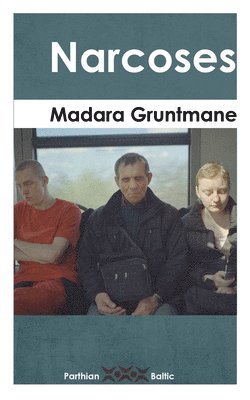 Madara Gruntmane - Narcoses, Häftad