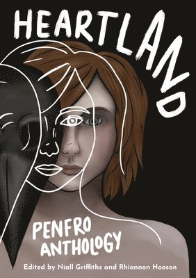 Amrywiol/Various, Carly Holmes, Niall Griffiths, Rhiannon Hooson - Heartland - Penfro Festival Anthology, Häftad