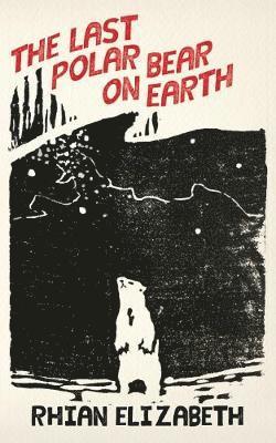 bokomslag last polar bear on earth