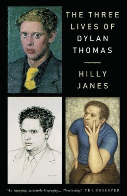 Hilly Janes - Three Lives of Dylan Thomas, The, Häftad