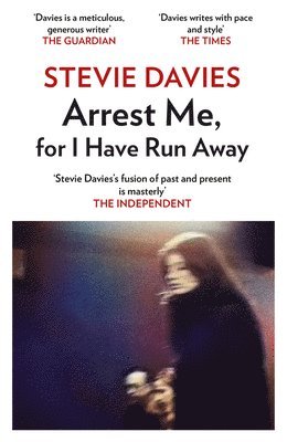 Stevie Davies - Arrest Me, for i Have Run Away, Häftad