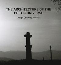 bokomslag The Architecture of the Poetic Universe