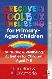 bokomslag The Recovery Toolbox for Primary-Aged Children