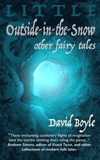 bokomslag Little Outside-in-the-Snow and other fairy tales