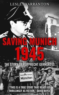 Saving Munich 1945