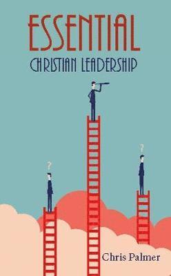 Essential Christian Leadership 1