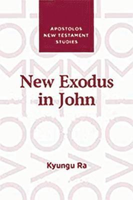 bokomslag New Exodus in John