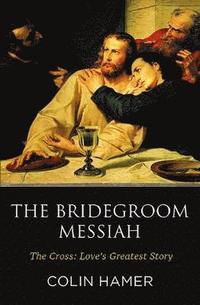 bokomslag The Bridegroom Messiah