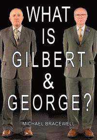 bokomslag What Is Gilbert & George?