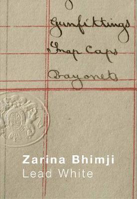 Zarina Bhimji - Zarina Bhimji: Lead White, Häftad
