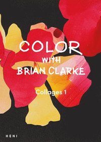 bokomslag Color with Brian Clarke: Collages 1