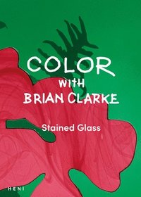 bokomslag Color with Brian Clarke: Stained Glass