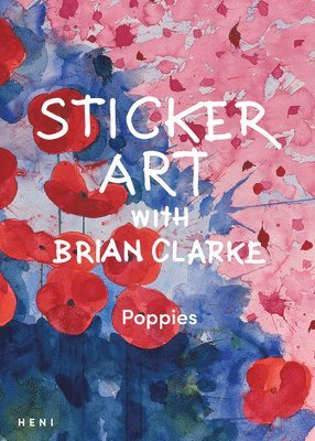 Sticker Art with Brian Clarke: Poppies 1