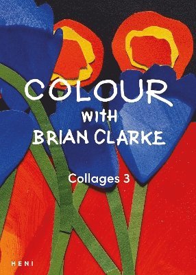 bokomslag Colour with Brian Clarke: Collages 3