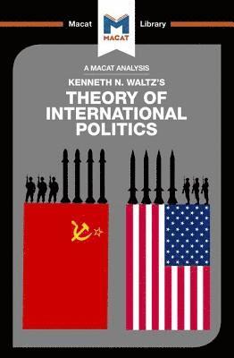 An Analysis of Kenneth Waltz's Theory of International Politics 1