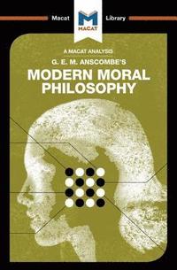 bokomslag An Analysis of G.E.M. Anscombe's Modern Moral Philosophy