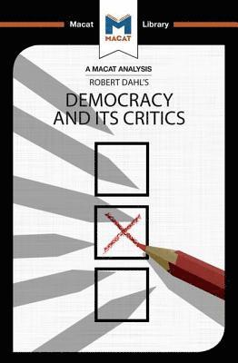 An Analysis of Robert A. Dahl's Democracy and its Critics 1