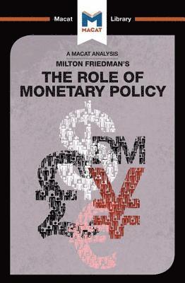 An Analysis of Milton Friedman's The Role of Monetary Policy 1