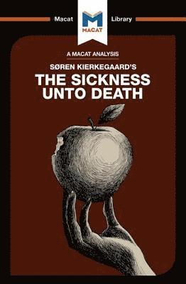 An Analysis of Soren Kierkegaard's The Sickness Unto Death 1