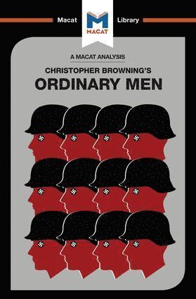 An Analysis of Christopher R. Browning's Ordinary Men 1