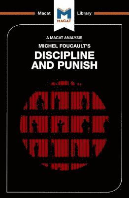 An Analysis of Michel Foucault's Discipline and Punish 1