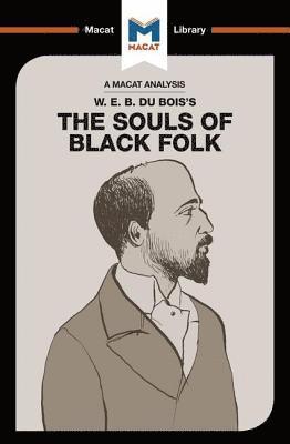 An Analysis of W.E.B. Du Bois's The Souls of Black Folk 1