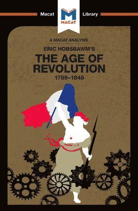 Analysis of Eric Hobsbawm's The Age Of Revolution
