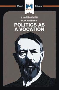 bokomslag An Analysis of Max Weber's Politics as a Vocation