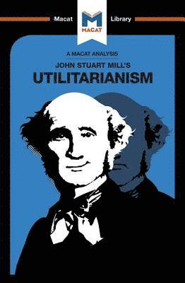 bokomslag An Analysis of John Stuart Mills's Utilitarianism