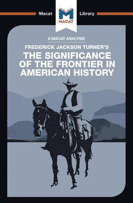 Joanna Dee Das, Joseph Tendler - Analysis of Frederick Jackson Turner's The Significance of the Frontier in American History, Häftad