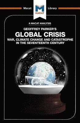 bokomslag An Analysis of Geoffrey Parker's Global Crisis