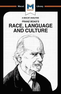 An Analysis of Franz Boas's Race, Language and Culture 1