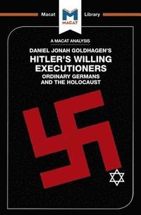 bokomslag An Analysis of Daniel Jonah Goldhagen's Hitler's Willing Executioners