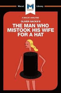bokomslag An Analysis of Oliver Sacks's The Man Who Mistook His Wife for a Hat and Other Clinical Tales