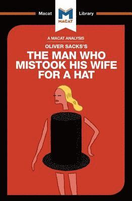 An Analysis of Oliver Sacks's The Man Who Mistook His Wife for a Hat and Other Clinical Tales 1