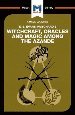 bokomslag An Analysis of E.E. Evans-Pritchard's Witchcraft, Oracles and Magic Among the Azande
