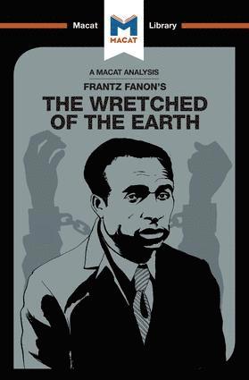 Riley Quinn - Analysis of Frantz Fanon's The Wretched of the Earth, Häftad