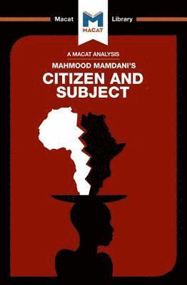 An Analysis of Mahmood Mamdani's Citizen and Subject 1