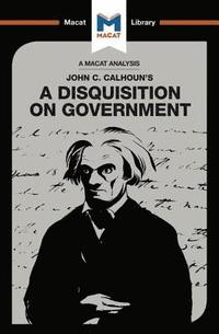 bokomslag An Analysis of John C. Calhoun's A Disquisition on Government