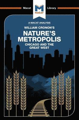 An Analysis of William Cronon's Nature's Metropolis 1