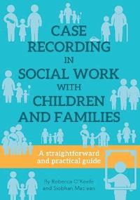 bokomslag CASE RECORDING IN SOCIAL WORK WITH CHILDREN AND FAMILIES