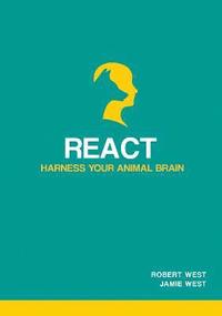 bokomslag React - Harness Your Animal Brain