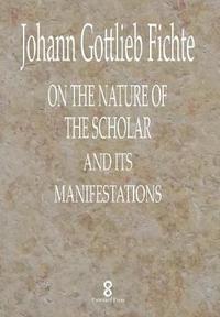 bokomslag On the Nature of the Scholar and its manifestations
