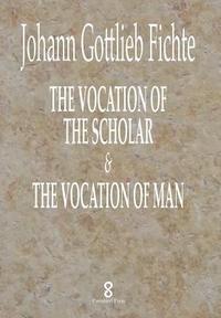 bokomslag The Vocation of the Scholar & The Vocation of Man