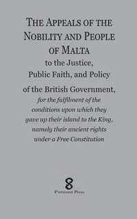 bokomslag The Appeals of the Nobility and People of Malta