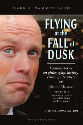 Mark A Sammut Sassi, Mark A. Sammut Sassi, Andre P DeBattista, Andre  P. Debattista, Andre P. Debattista - Flying at the Fall of Dusk, Inbunden