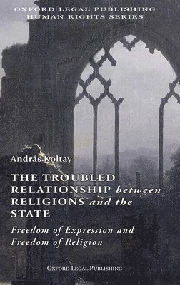 Andras Koltay - Troubled Relationship between Religions and the State, Inbunden